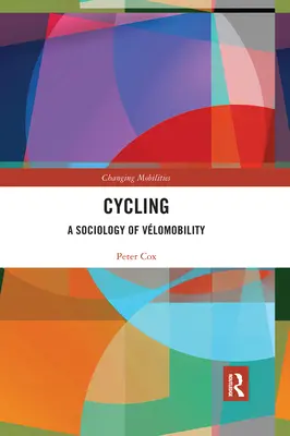 Radfahren: Eine Soziologie der Vlomobilität - Cycling: A Sociology of Vlomobility