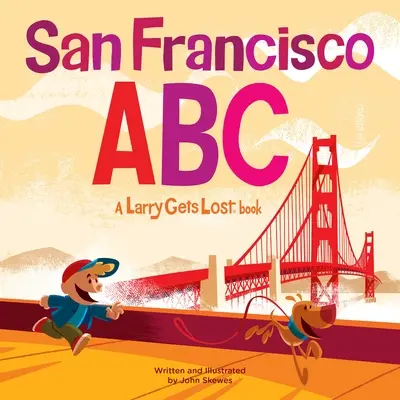 San Francisco Abc: Ein Larry Gets Lost Buch - San Francisco Abc: A Larry Gets Lost Book