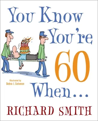 Sie wissen, dass Sie 60 sind, wenn... - You Know You're 60 When...