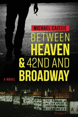 Zwischen Himmel und 42. Straße und Broadway - Between Heaven & 42nd and Broadway