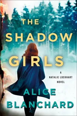 Die Schattenmädchen: Ein Natalie-Lockhart-Roman - The Shadow Girls: A Natalie Lockhart Novel