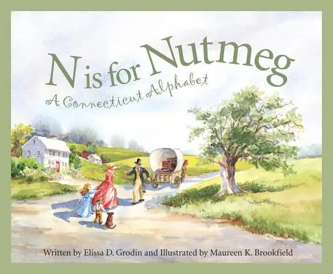 N steht für Muskatnuss: Ein Alphabet aus Connecticut - N Is for Nutmeg: A Connecticut Alphabet