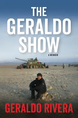 Die Geraldo Show: Ein Memoir - The Geraldo Show: A Memoir