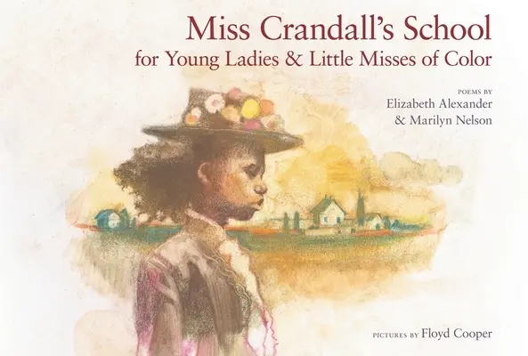 Miss Crandall's Schule für junge Damen und kleine Fräulein der Farbe - Miss Crandall's School for Young Ladies & Little Misses of Color