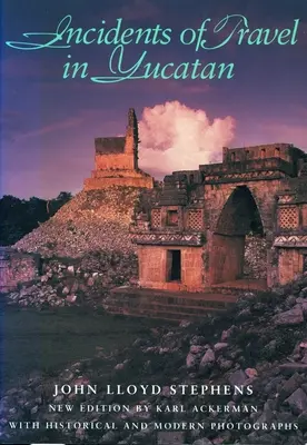 Reiseerlebnisse in Yucatan - Incidents of Travel in Yucatan