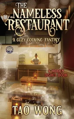 Das namenlose Restaurant: Eine gemütliche Koch-Fantasy - The Nameless Restaurant: A Cozy Cooking Fantasy