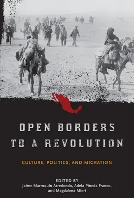 Offene Grenzen für eine Revolution: Kultur, Politik und Migration - Open Borders to a Revolution: Culture, Politics, and Migration