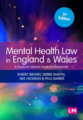 Recht der psychischen Gesundheit in England und Wales: Ein Leitfaden für Fachleute der psychischen Gesundheit - Mental Health Law in England and Wales: A Guide for Mental Health Professionals