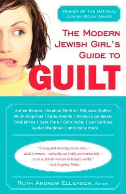 Der Leitfaden des modernen jüdischen Mädchens für Schuldgefühle - The Modern Jewish Girl's Guide to Guilt