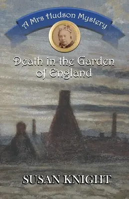 Der Tod im Garten von England: Ein Mrs-Hudson-Krimi - Death in the Garden of England: A Mrs Hudson Mystery