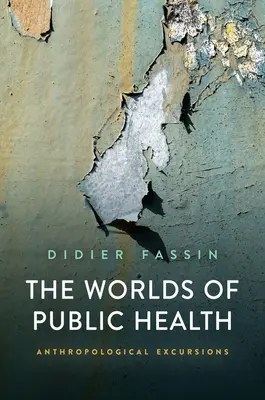 Die Welten der öffentlichen Gesundheit: Anthropologische Streifzüge - The Worlds of Public Health: Anthropological Excursions