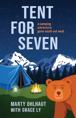 Zelt für Sieben: Ein Camping-Abenteuer im Süden des Westens - Tent for Seven: A Camping Adventure Gone South Out West