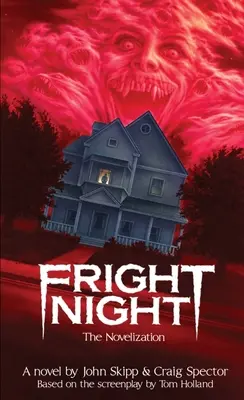 Schreckensnacht: Die Neuverfilmung - Fright Night: The Novelization