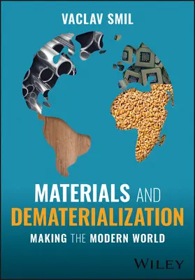 Materialien und Entmaterialisierung: Die Entstehung der modernen Welt - Materials and Dematerialization: Making the Modern World