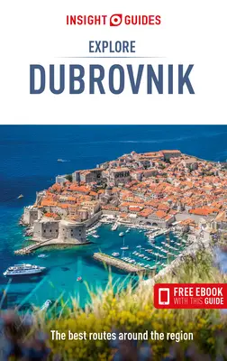 Insight Guides Dubrovnik entdecken (Reiseführer mit Gratis-Ebook) - Insight Guides Explore Dubrovnik (Travel Guide with Free Ebook)