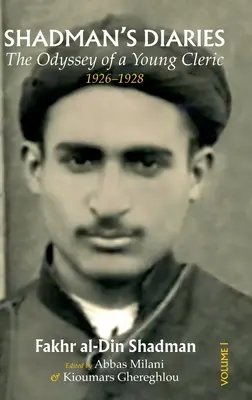 Shadman's Tagebücher: Die Odyssee eines jungen Klerikers, 1926-1928 - Shadman's Diaries: The Odyssey of a Young Cleric, 1926-1928