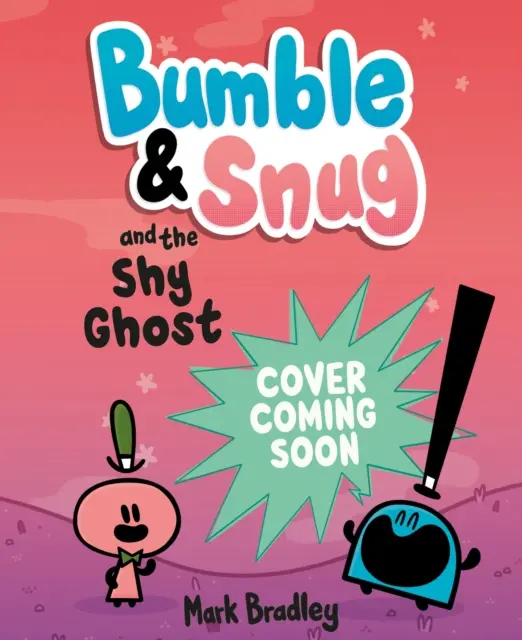 Bumble and Snug und das schüchterne Gespenst - Buch 3 - Bumble and Snug and the Shy Ghost - Book 3