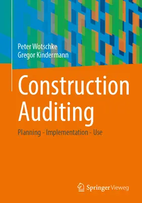 Bauprüfung: Planung - Durchführung - Anwendung - Construction Auditing: Planning - Implementation - Use