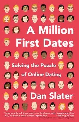 Eine Million erste Dates: Das Rätsel des Online-Datings lösen - A Million First Dates: Solving the Puzzle of Online Dating