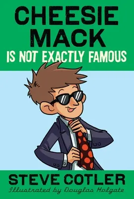Cheesie Mack ist nicht gerade berühmt - Cheesie Mack Is Not Exactly Famous