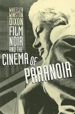 Film Noir und das Kino der Paranoia - Film Noir and the Cinema of Paranoia