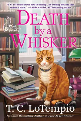 Tod durch Schnurrhaar - Ein Katzenrettungs-Krimi - Death By A Whisker - A Cat Rescue Mystery