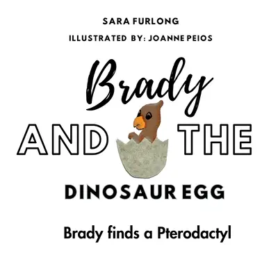 Brady und das Dinosaurierei - Brady findet einen Pterodaktylus - Brady and the Dinosaur Egg- Brady finds a Pterodactyl