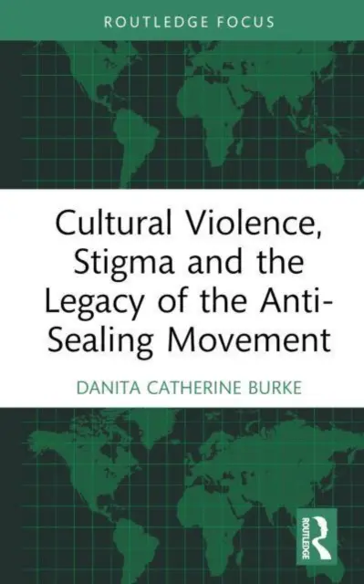 Kulturelle Gewalt, Stigma und das Erbe der Anti-Sealing-Bewegung - Cultural Violence, Stigma and the Legacy of the Anti-Sealing Movement