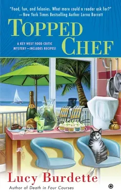 Spitzenkoch: Ein Key West Food Critic Mystery - Topped Chef: A Key West Food Critic Mystery