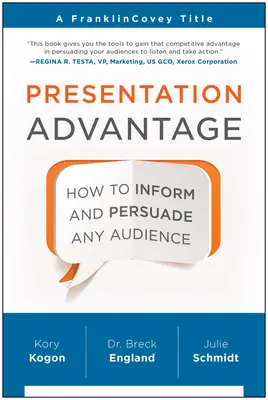 Präsentationsvorteil: Wie man jedes Publikum informiert und überzeugt - Presentation Advantage: How to Inform and Persuade Any Audience