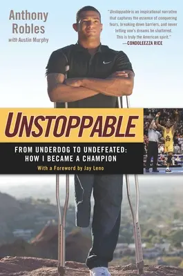 Unaufhaltsam: Vom Underdog zum Unbesiegten: Wie ich ein Champion wurde - Unstoppable: From Underdog to Undefeated: How I Became a Champion