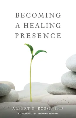 Eine heilende Präsenz werden - Becoming a Healing Presence