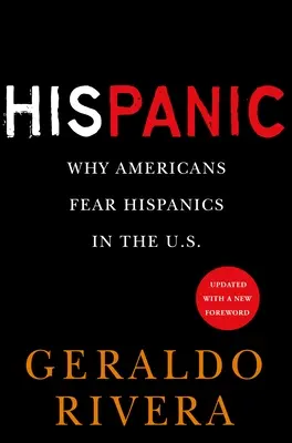 Seine Panik: Warum Amerikaner Angst vor Hispanics in den USA haben. - His Panic: Why Americans Fear Hispanics in the U.S.