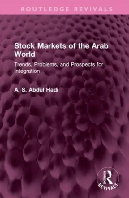 Aktienmärkte in der arabischen Welt: Trends, Probleme und Aussichten für die Integration - Stock Markets of the Arab World: Trends, Problems, and Prospects for Integration