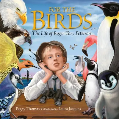 Für die Vögel: Das Leben von Roger Tory Peterson - For the Birds: The Life of Roger Tory Peterson