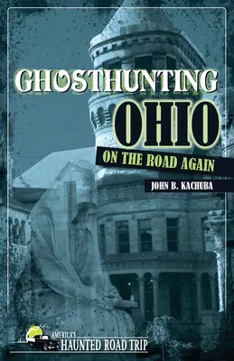 Geisterjagd Ohio: Wieder auf der Straße - Ghosthunting Ohio: On the Road Again