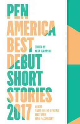 Pen America Beste Debüt-Kurzgeschichten 2017 - Pen America Best Debut Short Stories 2017