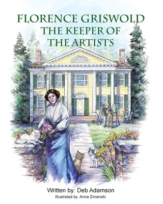 Florence Griswold: Die Hüterin der Künstler - Florence Griswold: The Keeper of the Artists