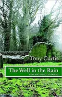 Well in the Rain - Neue und ausgewählte Gedichte - Well in the Rain - New and Selected Poems