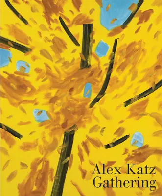 Alex Katz: Versammeln - Alex Katz: Gathering