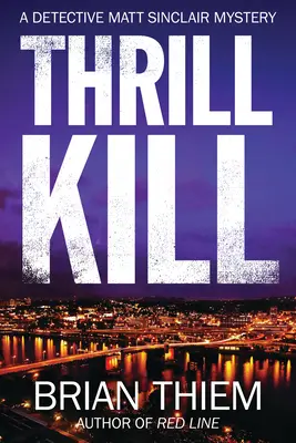 Thrill Kill - Ein Matt Sinclair-Krimi - Thrill Kill - A Matt Sinclair Mystery