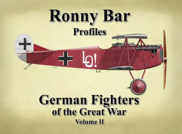 Ronny Bar Profiles - Deutsche Jagdflieger des Großen Krieges Band 2 - Ronny Bar Profiles - German Fighters of the Great War Vol 2