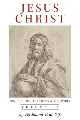 Jesus Christus (Sein Leben, Seine Lehre und Sein Werk): Bd. 2 - Jesus Christ (His Life, His Teaching, and His Work): Vol. 2