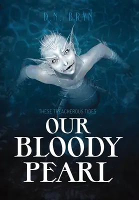 Unsere blutige Perle - Our Bloody Pearl