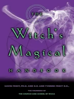 Das magische Handbuch der Hexe - The Witch's Magical Handbook