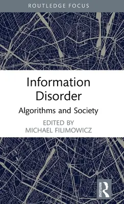 Unordnung der Information: Algorithmen und Gesellschaft - Information Disorder: Algorithms and Society