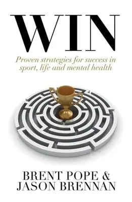 Gewinnen: Bewährte Strategien für Erfolg in Sport, Leben und mentaler Gesundheit. - Win: Proven Strategies for Success in Sport, Life and Mental Health.