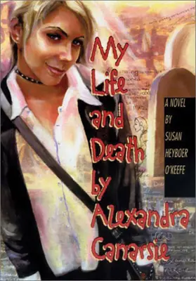 Mein Leben und mein Tod von Alexandra Canarsie - My Life and Death by Alexandra Canarsie