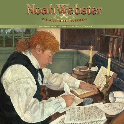 Noah Webster: Weber der Worte - Noah Webster: Weaver of Words