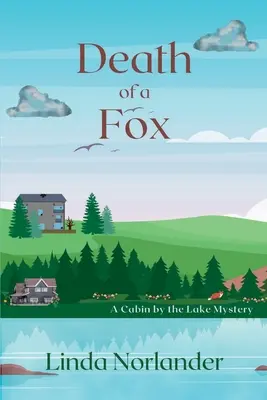 Tod eines Fuchses: Ein Hüttengeheimnis am See - Death of a Fox: A Cabin by the Lake Mystery